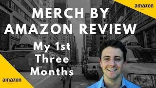 Merch By Amazon: Review of My 1st Three Months