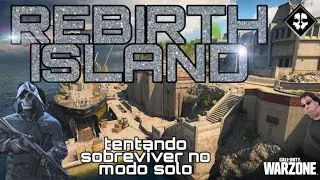Sozinho e largado em Rebirth Island - call of Duty Warzone