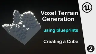UE4 Blueprint Tutorial - Minecraft like Voxel Terrain Generation : Part 2 Creating a cube