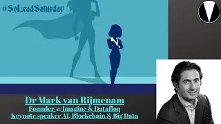 SoLeadSaturday - Episode 5 - Dr Mark van Rijmenam #blockchain #cryptocurrency #bitcoin