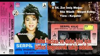 Serpil Kılıç - Zor İmiş Meğer 1988 [Yüksek Kalite]