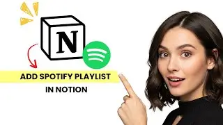 How To Add A Spotify Playlist In Notion (Easy Tutorial)