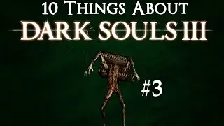 Dark Souls 3 - 10 Things you might not know #3