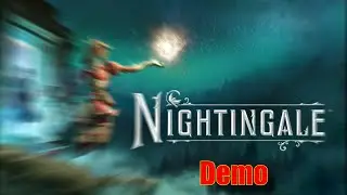 Nightingale: Let's see what this Demo is all about