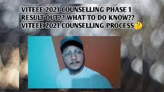 VIT 2021 COUNSELLING PHASE 1 ANNOUNCED😍 VITEEE 2021 COUNSELLING PROCESS EXPLAINED