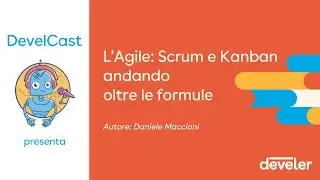 🎧 Agile: #Scrum e #Kanban andando oltre le formule