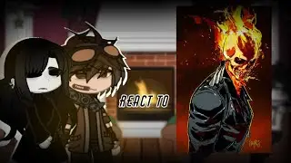 🔪Creepypasta react to Ghost rider🔪(1/2) - GC