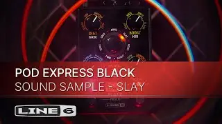 Line 6 | POD Express Black | Sound Samples - SLAY