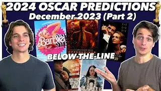 2024 Oscar Predictions | December Update (Part 2)