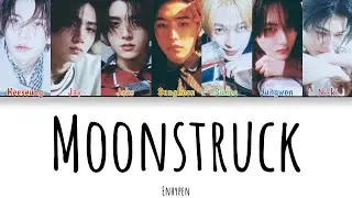 Enhypen - Moonstruck (Color Coded Han|Rom|Eng Lyrics)