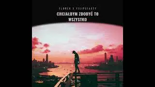 florek "chciałbym zdobyć to wszystko" ft. FilipCiasty (Prod.Notreall)