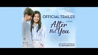 OFFICIAL TRAILER | FILM AFTER MET YOU