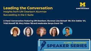 Leading the Conversation: Insights from UM-Dearborn Alumnae Succeeding in the C-Suite