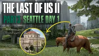 The Last of Us Part 2 Playthrough - Part 3 - ELLIE IS IN MY CITY!!!
