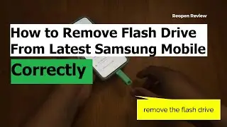 How to Remove Flash Drive From Latest Samsung Mobile Correctly