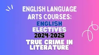 True Crime and Literature 1 & 2 Elective Video
