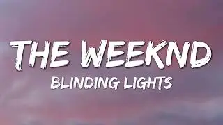The Weeknd - Blinding Lights (Lyrics)