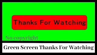 Green Screen Thanks For Watching | No Copyright | Preetham | Go Monster