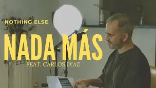 NADA MAS- Se trata de ti- feat. Carlos Diaz- (Nothing Else, Cody Carnes)