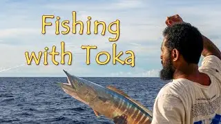 Sail Tales Vol. 23 - Fishing With Toka
