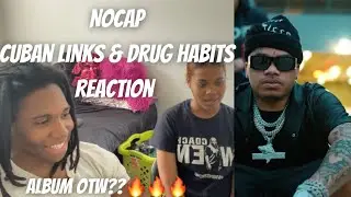 NoCap - Cuban Links & Drug Habits [Official Music Video] REACTION !!