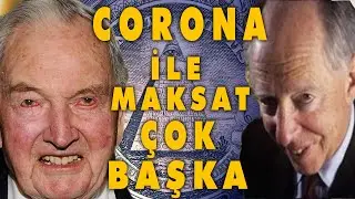 CORONA İLE MAKSAT ÇOK BAŞKA !