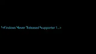 Windows Never Released Supporter 1