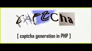 How to Implement Custom Captcha in PHP In Hindi How To Generate Captcha And Logics To Create Captcha
