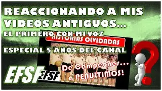 REACCION AL PRIMER VIDEO CON MI VOZ... Especial 5 años de EFSF