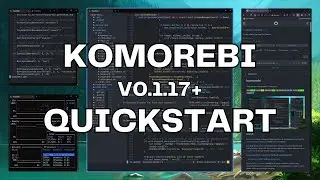 Komorebi v0.1.17+ Quickstart Tutorial | Windows 11 Tiling Window Manager