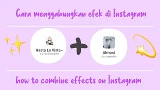 (eng/indo sub)Cara menggabungkan efek di Instagram🍓✨|How to combine effects on Instagram🍓✨