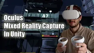 Complete guide on how to implement Oculus Mixed Reality Capture in Unity