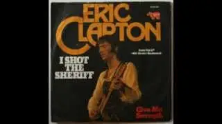 Eric Clapton - I shot the sheriff