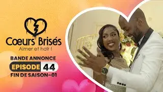 COEURS BRISÉS - Saison 1 - Episode 44 : Bande Annonce.