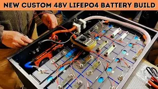 New Custom 48V LiFePO4 Battery Build