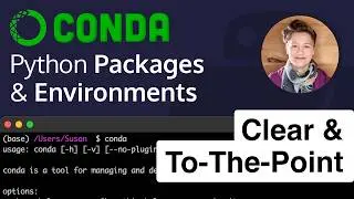 Miniconda / Conda for Python - Environment and Package Management