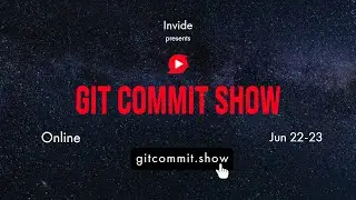 Git Commit Show | Global developer conference