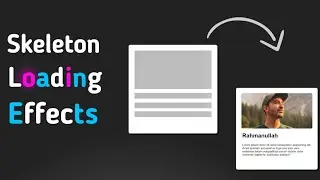 Skeleton Loading Effect Animation Using JavaScript || Part 2