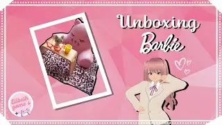 ASMR---UNBOXING--Barbie ♥