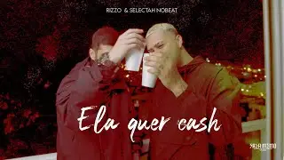 Rizzo - Ela quer cash 💵 Feat. Selectah Nobeat (Videoclipe Oficial)
