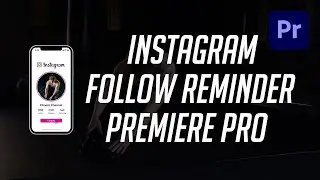 Free Instagram Follow Reminder Template for Adobe Premiere Pro.