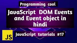 What is Events and event object in JavaScript in Hindi | JavaScript Tutorials #17