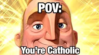 Catholic Mr Incredible