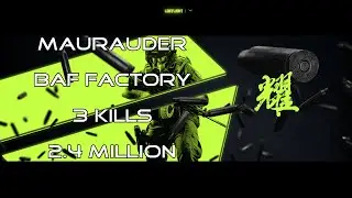 Maurauder I BAF Factory I  3 Kills I 2,4 Mio
