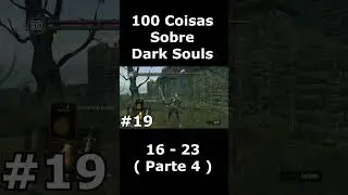 100 Coisas Sobre Dark Souls - Parte 4 #darksouls   #shorts