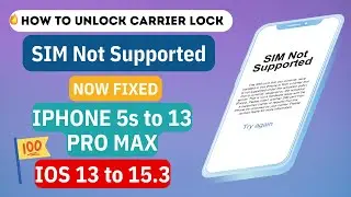 How to Unlock iPhone to Any Carrier Iphone 5s to 13 Pro Max | SIM Not Supported | IOS 13 to 15.3 New