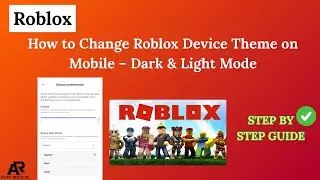 How to Change Roblox Device Theme on Mobile – Dark & Light Mode