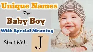 Unique Names For Baby Boy Start With J | Boy Names J Letter