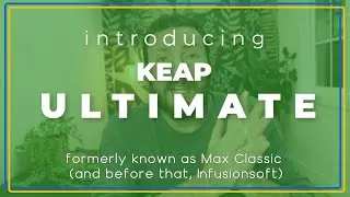 Introducing Keap Ultimate (formerly Max Classic/Infusionsoft)