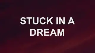 Lil Mosey - Stuck in a Dream (Lyrics) ft. Gunna